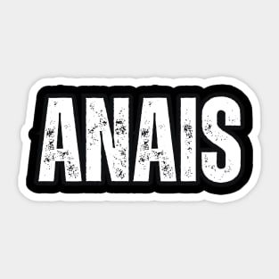 Anais Name Gift Birthday Holiday Anniversary Sticker